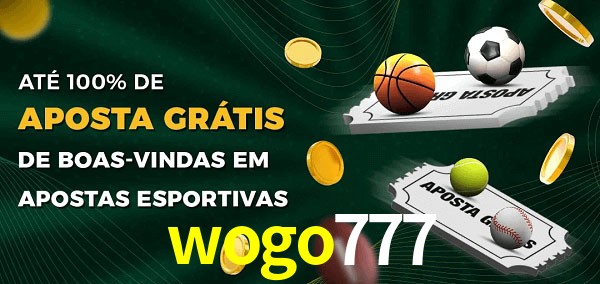 wogo777 Ate 100% de Aposta Gratis